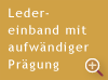 Aufwändige Prägung: Wir fertigen Ledereinbände in den unterschiedlichsten Variationen, auch mit Goldschnitt (vom Einzelexemplar bis Auflage 500 Exemplare).